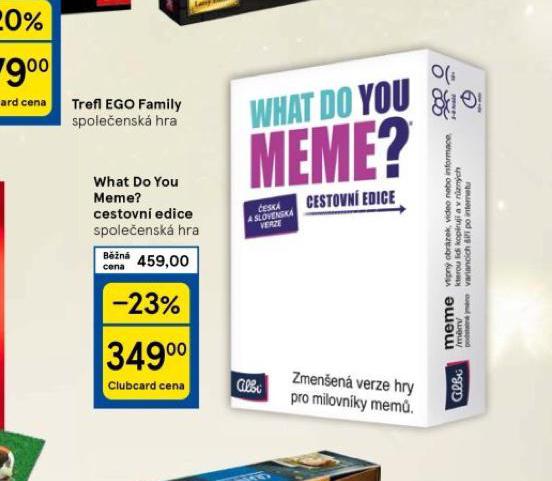 WHAT DO YOU MEME? CESTOVN EDICE