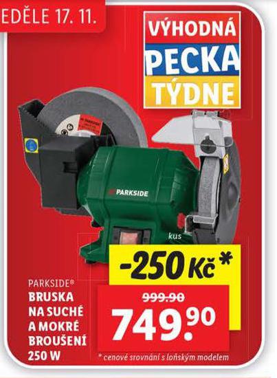 BRUSKA NA SUCH A MOKR BROUEN 250 W