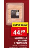 MORTADELLA BOLOGNA S PISTCIEMI