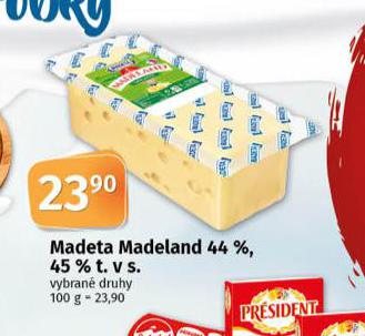 MADETA MADELAND 44%, 45%