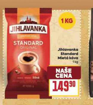 JIHLAVANKA STANDARD MLET KVA