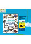 OBJEVUJ A POZNÁVEJ DINOSAUŘI A PREHISTORICKÝ ŽIVOT