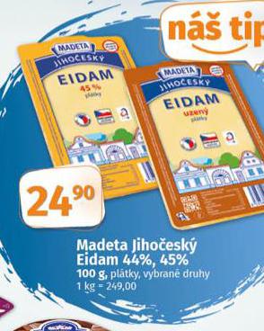 MADETA JIHOESK EIDAM