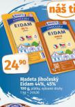 MADETA JIHOESK EIDAM