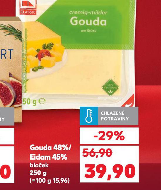 GOUDA 48%, EIDAM 45% BLOEK