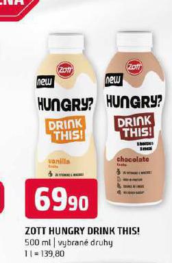 ZOTT HUNGRY DRINK THIS!