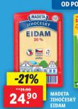 MADETA JIHOESK EIDAM