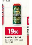 PIVO RADEGAST RATAR