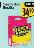SUPER SCRUBBY HOUBIKA