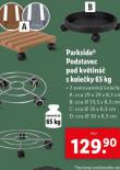 PODSTAVEC POD KVTIN S KOLEKY 65KG
