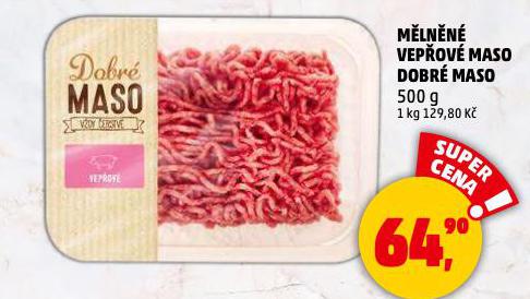 MĚLNĚNÉ VEPŘOVÉ MASO DOBRÉ MASO
