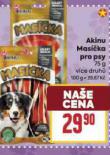AKINU MASIČKA PRO PSY