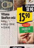 VITANA SKOŘICE CELÁ