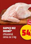 SLEPICE BEZ DROBŮ