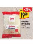 GOLD PLUS STROUHANKA
