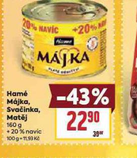 HAMÉ MÁJKA, SVAČINKA, MATĚJ