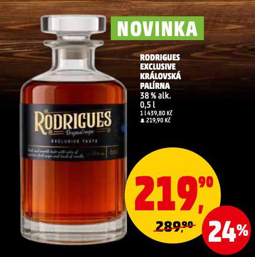 RODRIGUES EXCLUSIVE KRÁLOVSKÁ PALÍRNA