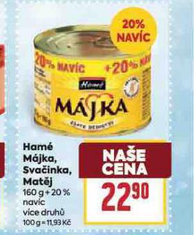 HAMÉ MÁJKA, SVAČINKA