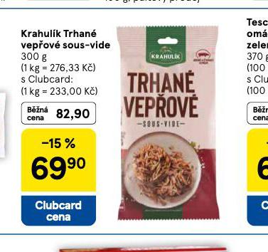 KRAHUL�K TRHAN� VEP�OV� SOUS-VIDE