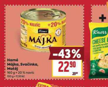 HAM� M�JKA, SVA�INKA, MAT�J