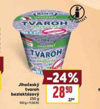 JIHO�ESK� TVAROH BEZLAKT�ZOV�
