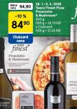 TESCO FINEST PIZZA PROSCIUTTO & MUSHROOM