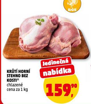 KRŮTÍ HORNÍ STEHNO BEZ KOSTI
