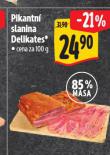 PIKANTNÍ SLANINA DELIKATES