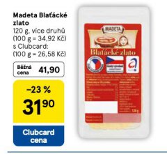 MADETA BLAŤÁCKÉ ZLATO