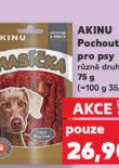 AKINU POCHOUTKA PRO PSY
