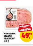 MORTADELLA S LANÝŽI SELECTION